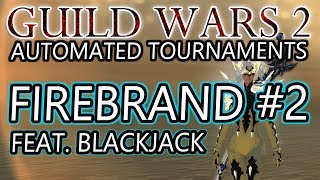 Firebrand #2 PvP AT Showcase – Featuring Blackjack