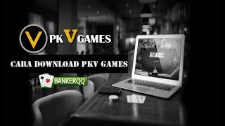 CARA DOWNLOAD & INSTAL POKER V / PKV GAMES DI ANDROID BANKERQQ