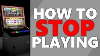 How to stop playing on slot fruit machines and roulette machines FOBT