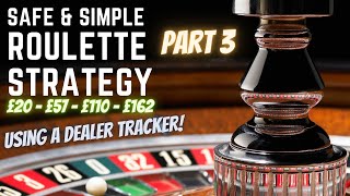 Safe Roulette Strategy: A Safe and Simple Roulette Strategy Tutorial – Part 3